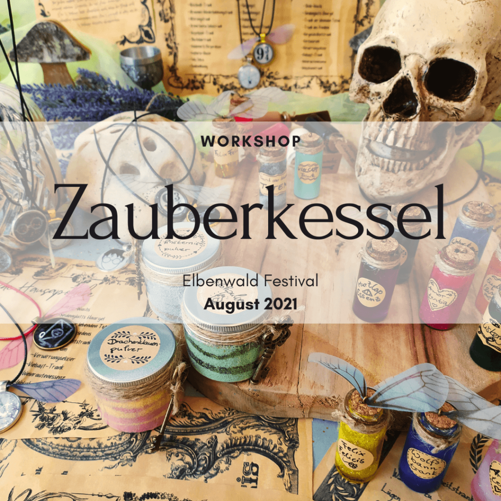 Workshop Zauberkessel Elbenwald Festival 2021 Janina Woyach