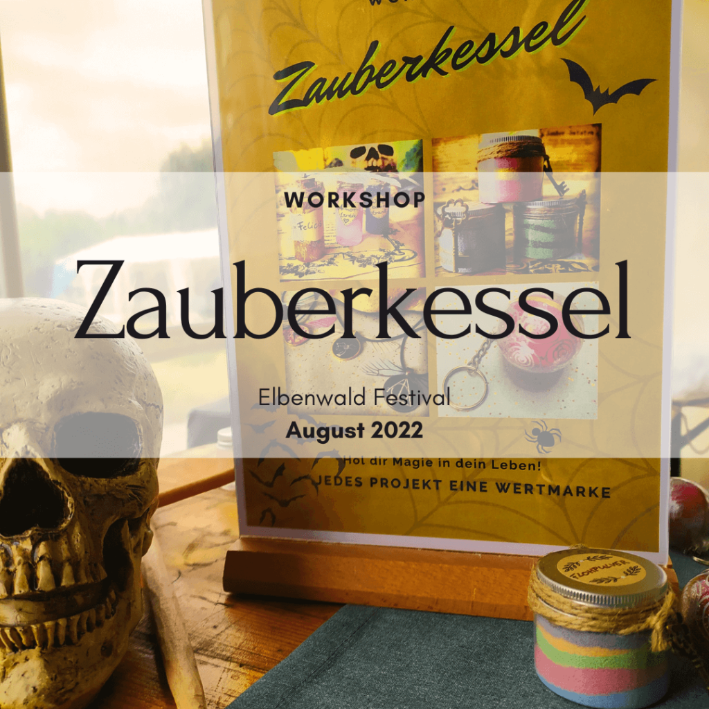 Workshop Zauberkessel Elbenwald Festival 2022 Janina Woyach